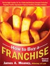 How to Buy a Franchise By James A. Meaney
